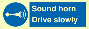 Sound horn Drive slowly
